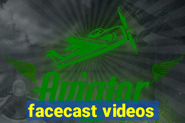 facecast videos